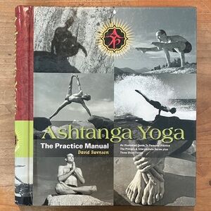 Ashtanga Yoga: The Practice Manual by David Swenson